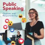 Public Speaking, Choices and Responsibility