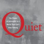 Quiet, The Power of Introverts in a World That Can't Stop Talking