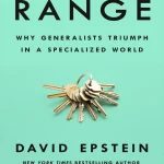 Range, Why Generalists Triumph in a Specialized World
