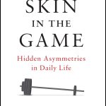 Skin in the Game, Hidden Asymmetries in Daily Life