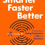Smarter Faster Better