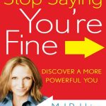 Stop Saying You're Fine