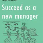 Succeed as a New Manager