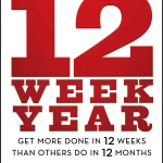 The 12 Week Year