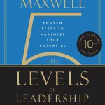 The 5 Levels of Leadership