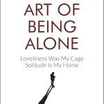 The Art of Being ALONE