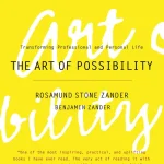 The Art of Possibility