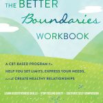 The Better Boundaries Workbook