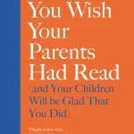 The Book You Wish Your Parents Had Read