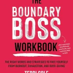 The Boundary Boss Workbook