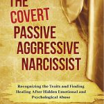 The Covert Passive-Aggressive Narcissist