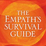 The Empath's Survival Guide
