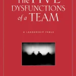 The Five Dysfunctions of a Team