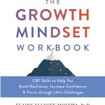 The Growth Mindset Workbook