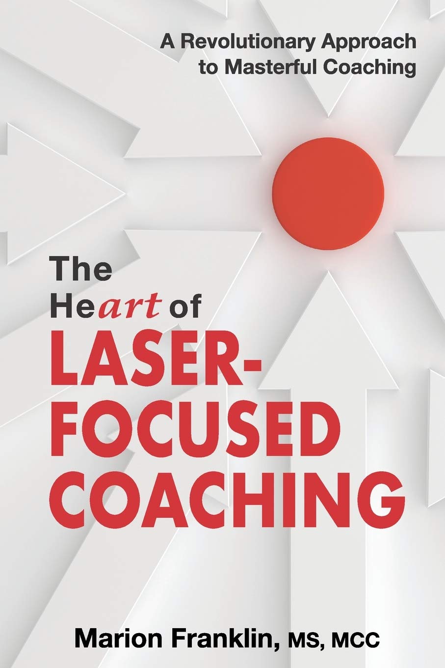 The-HeART-of-Laser-Focused-Coaching.jpg The HeART of Laser-Focused Coaching - Image 1