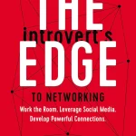 The Introvert's Edge to Networking