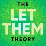 The Let Them Theory