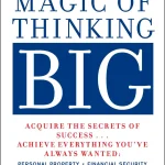 The Magic of Thinking Big