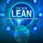 The New Lean, The Modern Approach to Continuous Improvement