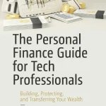 The Personal Finance Guide for Tech Professionals