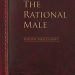 The Rational Male, Positive Masculinity