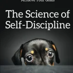 The Science of Self-Discipline