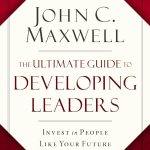 The Ultimate Guide to Developing Leaders
