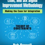Theory of Constraints, Lean, and Six Sigma Improvement Methodology