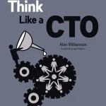 Think Like a CTO