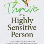 Thrive as a Highly Sensitive Person