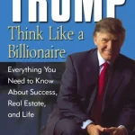 Trump, Think Like a Billionaire
