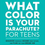 What Color is Your Parachute, for Teens