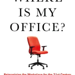 Where Is My Office, The Post-Pandemic Edition