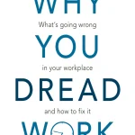 Why You Dread Work