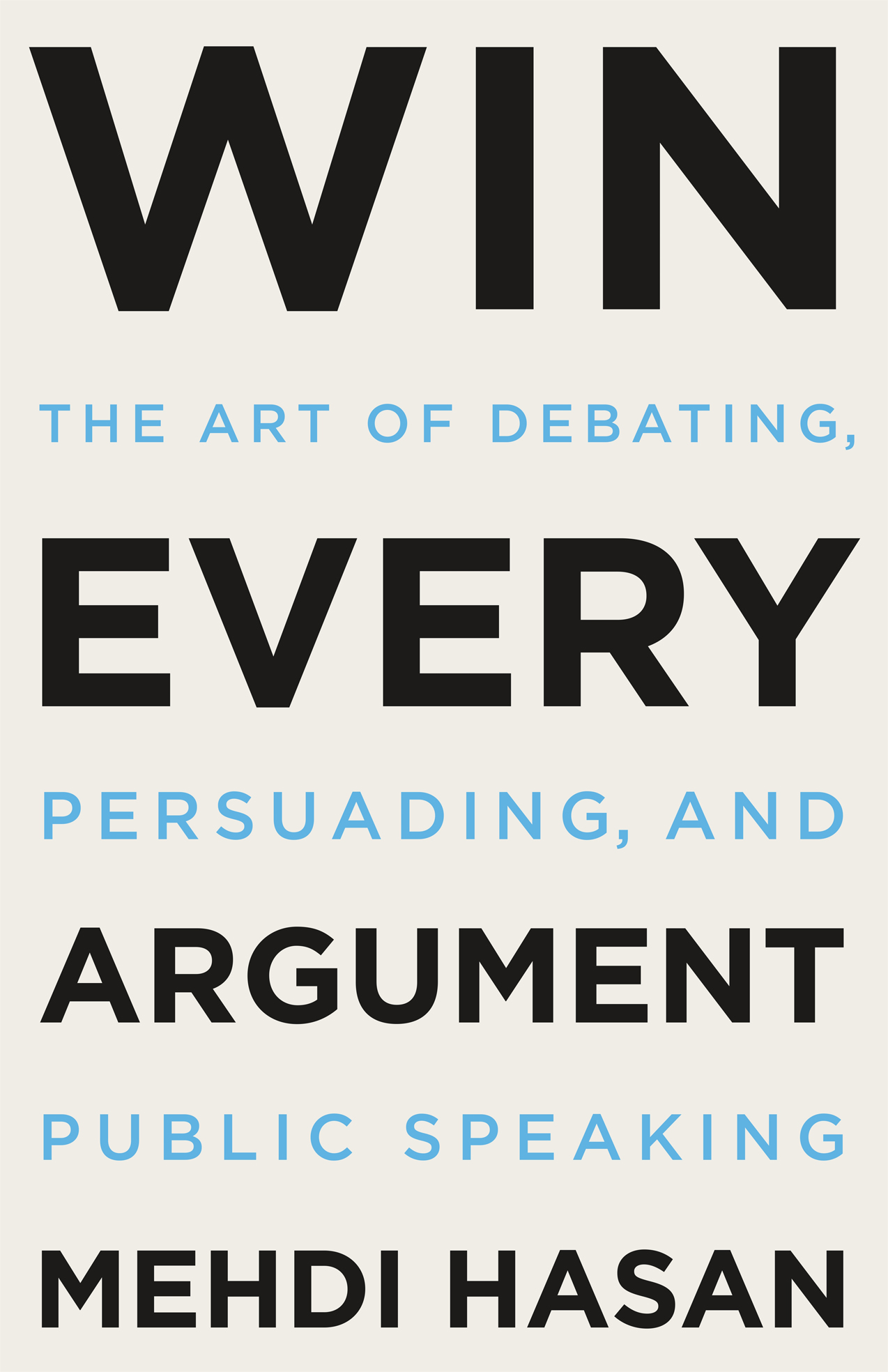 Win-Every-Argument.jpg Win Every Argument - Image 1