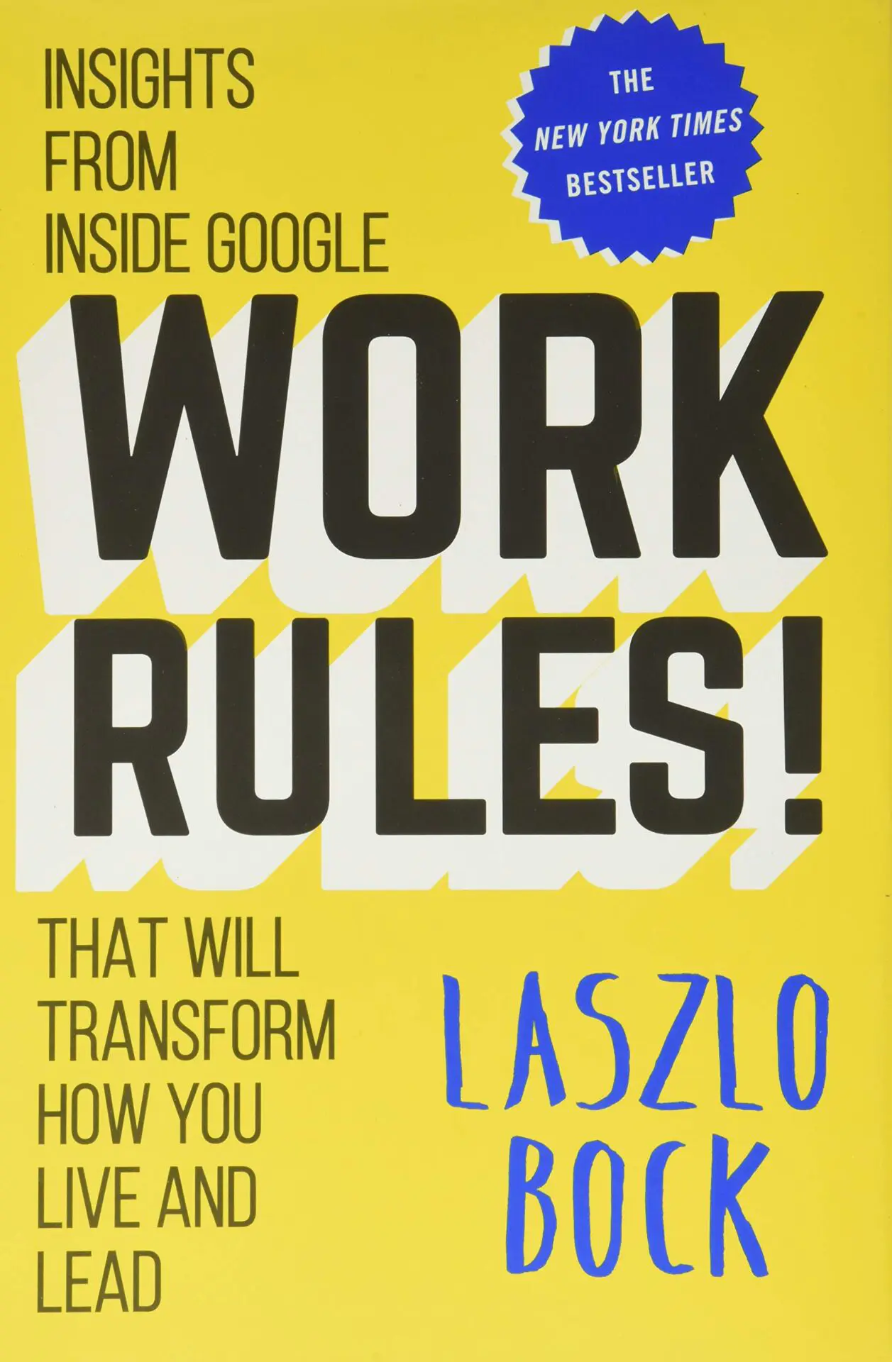 Work-Rules-Insights-from-Inside-Google-That-Will-Transform-How-You-Live-and-Lead-1.webp Work Rules, Insights from Inside Google That Will Transform How You Live and Lead - Image 1