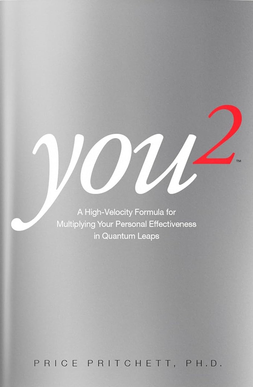You-2-A-High-Velocity-Formula-for-Multiplying-Your-Personal-Effectiveness-in-Quantum-Leaps.jpg You 2, A High Velocity Formula for Multiplying Your Personal Effectiveness in Quantum Leaps - Image 1