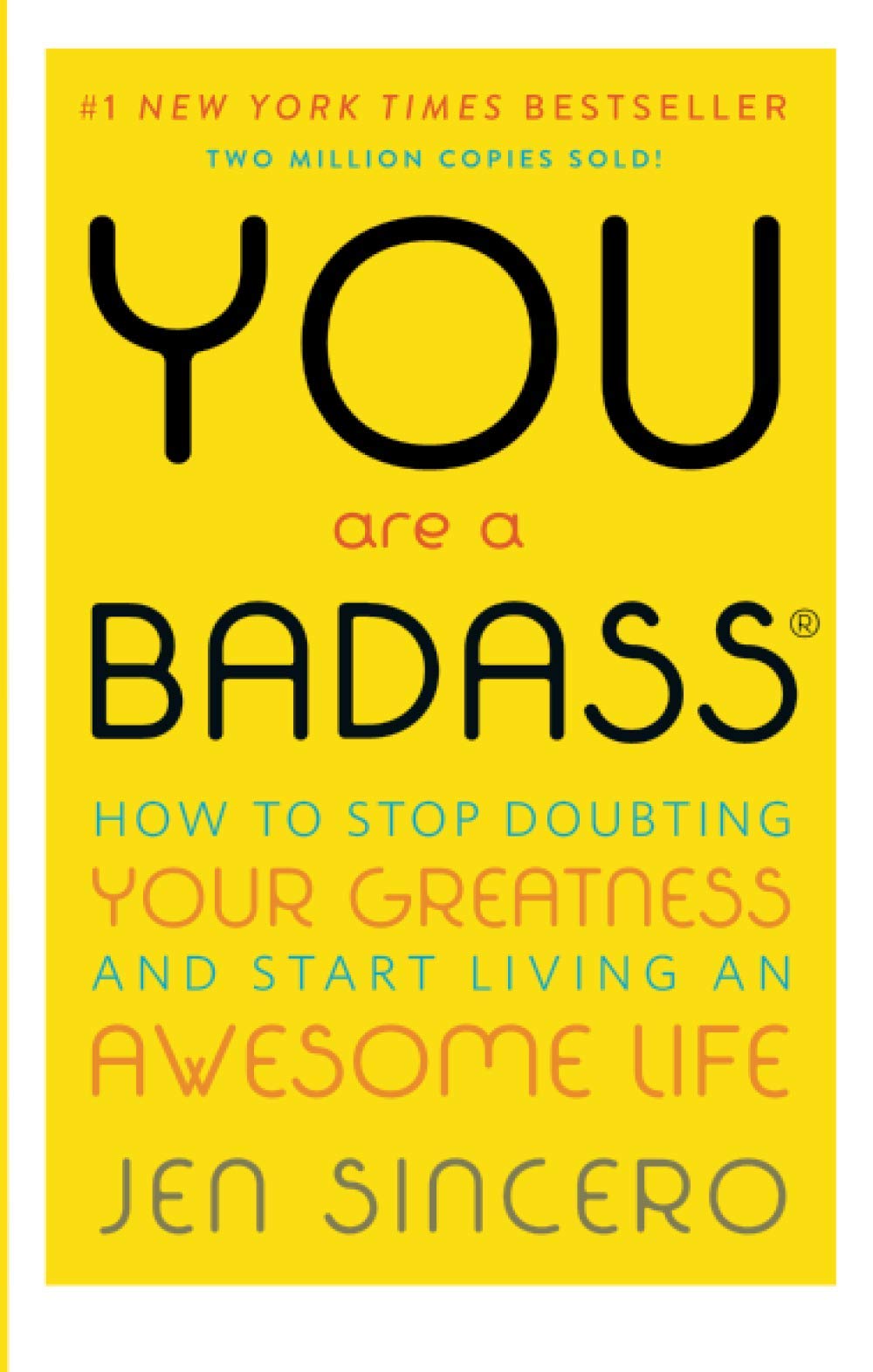 You-Are-a-Badass-How-to-Stop-Doubting-Your-Greatness-and-Start-Living-an-Awesome-Life.jpg You Are a Badass, How to Stop Doubting Your Greatness and Start Living an Awesome Life - Image 1